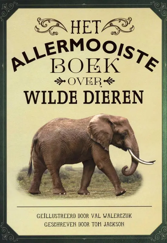 Boek Het Allermooiste Boek Over Wilde Dieren