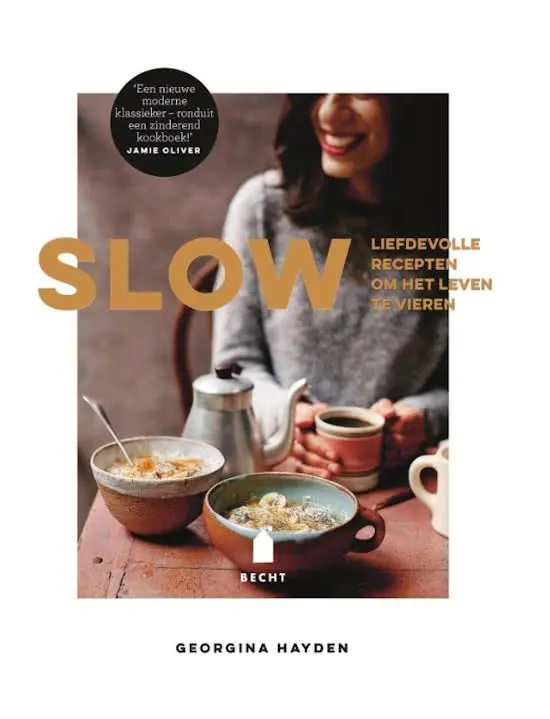 Boek Slow! Liefdevolle Gerechten Om Het Leven Te Vieren!