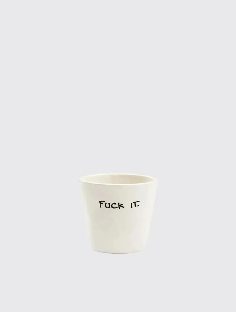 Fuck It Espresso Cup